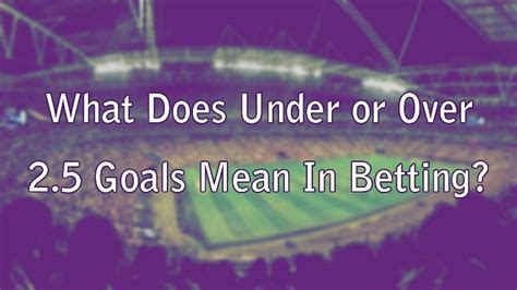 what does over 5.5 goals mean|Over/Under 5.5 Goals Betting Explained .